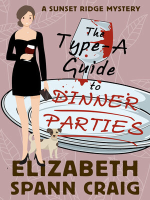 cover image of The Type-A Guide to Dinner Parties